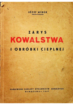 Zarys kowalstwa i obróbki cieplnej, ok. 1947 r.