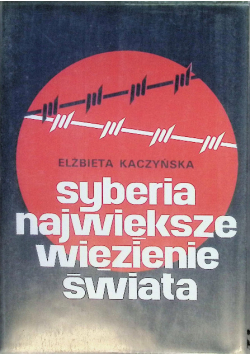 Syberia największe więzienie świata