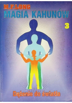 Magia Kahunów Tom 3 Dążenie do światła