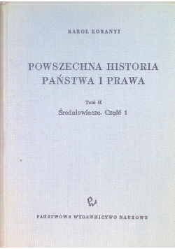 Powszechna historia państwa i Prawa Tom II Część 1