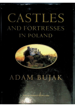 Castles and Fortresses in Poland