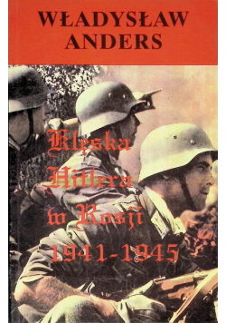 Klęska Hitlera w Rosji 1941 - 1945