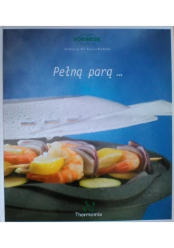 Thermomix. Pełną parą