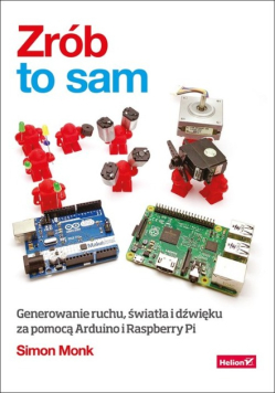 Zrób to sam Generowanie ruchu, światła i dźwięku za pomocą Arduino i Raspberry Pi