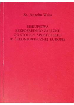 Biskupstwa bezpośrednio zależne od Stolicy Apostolskiej w średniowiecznej Europie
