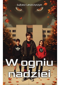 W ogniu nadziei