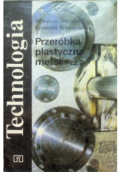 Technologia przeróbka plastyczna metali Część 2