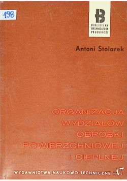 Organizacja wydziałów obróbki powierzchniowej i cieplnej