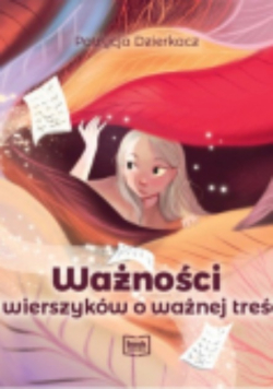 Ważności 7 wierszyków o ważnej treści