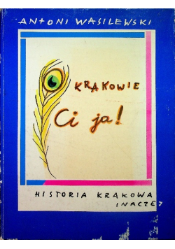 O Krakowie ci ja!
