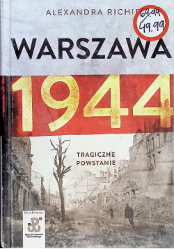 Warszawa 1944 Tragiczne powstanie