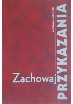 Zachowaj przykazania