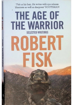 The Age of the Warrior Selected Writings