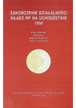 Zakończenie działalności władz RP na uchodźstwie 1990