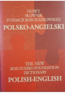 Nowy słownik Fundacji Kościuszkowskiej polsko-angielski