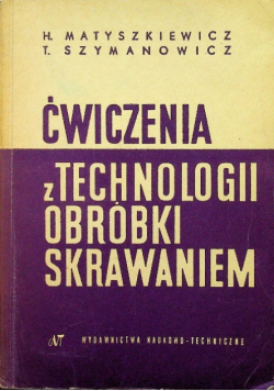 Ćwizenia z technologii obróbki skrawaniem
