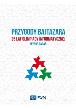 Przygody Bajtazara 25 lat Olimpiady Informatycznej wybór zadań