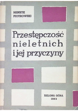 Przestępczość nieletnich i jej przyczyny