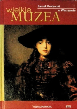 Wielkie muzea Zamek królewski w Warszawie