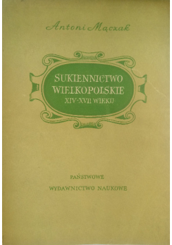 Sukiennictwo wielkopolskie w XVI XVII wieku