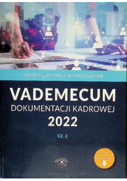 Vademecum dokumentacji kadrowej 2022 Część 2