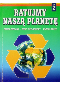 Ratujmy naszą planetę Tom 2