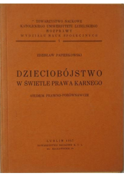 Dzieciobójstwo w świetle prawa karnego , 1947 r.