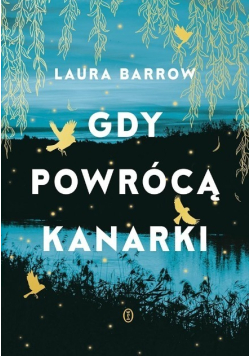 Gdy powrócą kanarki