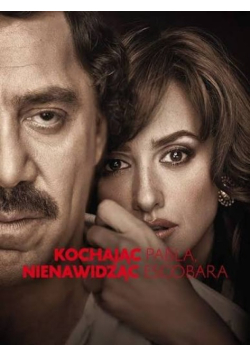Kochając Pabla, nienawidząc Escobara