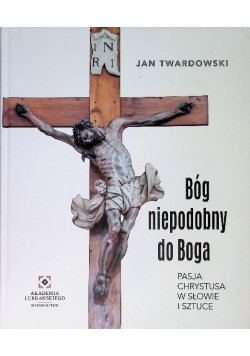 Bóg niepodobny do Boga