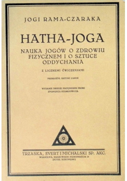 Hatha joga Nauka jogów o zdrowiu fizycznem i o sztuce oddychania