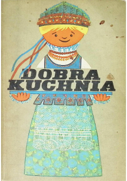 Dobra kuchnia. Żywienie w rodzinie