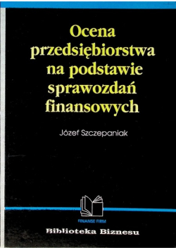 Ocena przedsiębiorstwa na podstawie sprawozdań finansowych