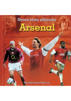 Słynne Kluby Piłkarskie Arsenal