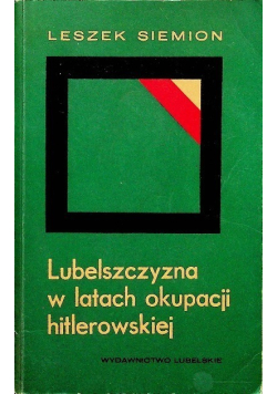 Lubelszczyzna w latach okupacji hitlerowskiej