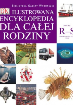 Ilustrowana Encyklopedia Dla Całej Rodziny Tom XII