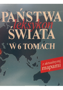 Państwa Świata leksykon w 6 Tomach