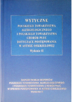 Wytyczne Polskiego Towarzystwa Alergologicznego i Polskiego Towarzystwa chorób płuc dotyczące postępowania w astmie oskrzelowej