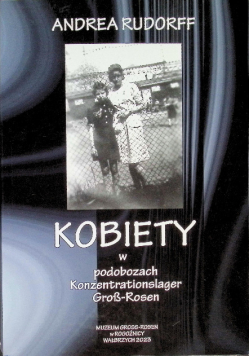 Kobiety w podobozach Konzentrationslager Groß-Rosen