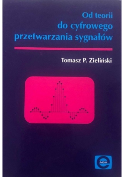 Od teorii do cyfrowego przetwarzania sygnałów
