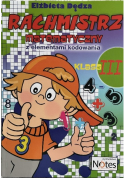 Matematyka klasa 3 ćwiczenia zadania Rachmistrz matematyczny z elementami kodowania