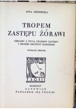 Tropem zastępu żórawi 1935 r.