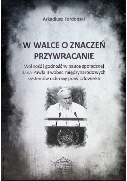 W walce o znaczeń przywracanie