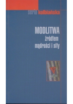 Modlitwa źródłem mądrości i siły