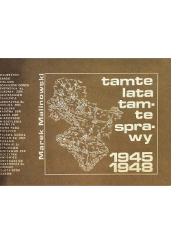 Tamte lata tamte sprawy 1945 - 1948