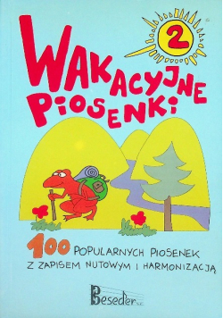 Wakacyjne piosenki Część 2