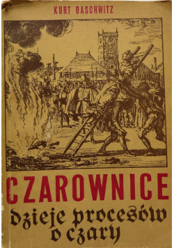 Czarownice - dzieje procesów o czary