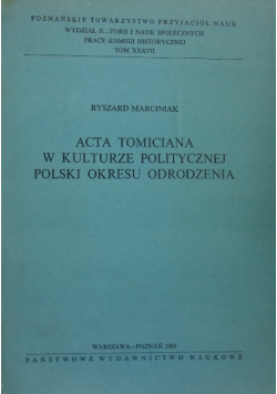 Acta Tomiciana w Kulturze Politycznej Polski okresu odrodzenia