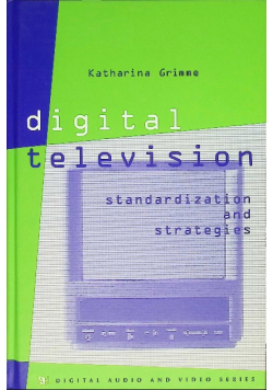 Digital Television Standardization and Strategies