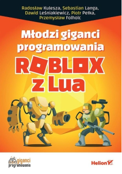 Młodzi giganci programowania. Roblox z Lua